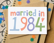 Married in 1984 Fortieth Wedding Anniversary Card